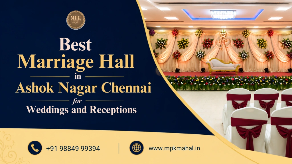 Best Marriage Hall in Ashok Nagar Chennai for Weddings and Receptions
