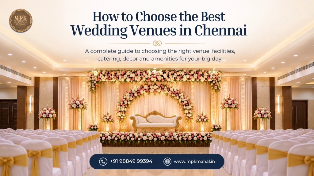 How to Choose the Best Wedding Venues in Chennai for Your Big Day