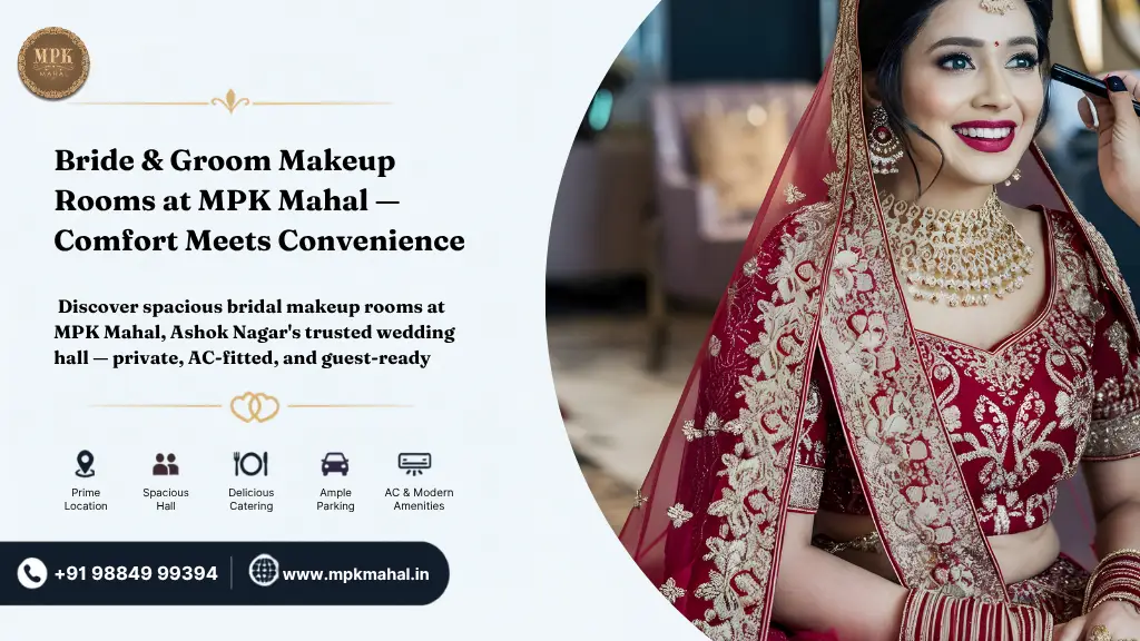 Bride & Groom Makeup Rooms at MPK Mahal — Comfort Meets Convenience