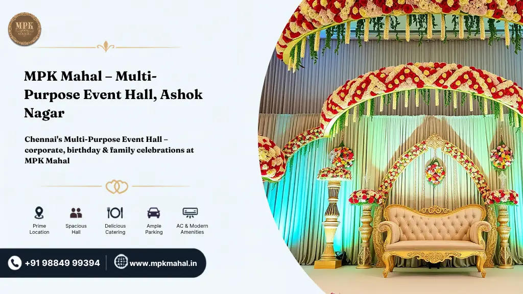 Corporate Events, Birthday Parties & Family Functions: MPK Mahal’s Multi-Purpose Event Hall in Chennai